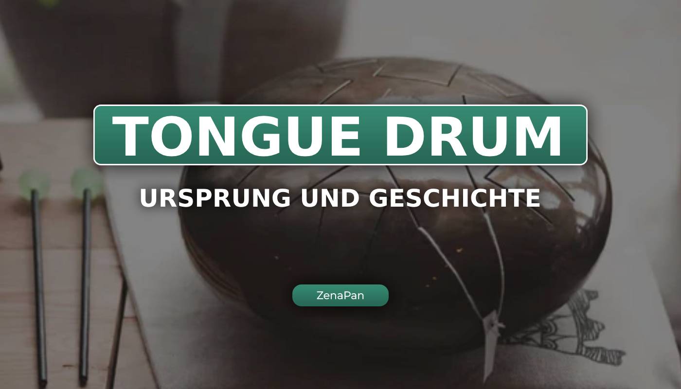 Der Ursprung der Zungentrommel, der Ursprung der Tongue Drum, Hang Drum, Ursprung Steel Tongue Drum, Ursprung handpan, Ursprung tank drum